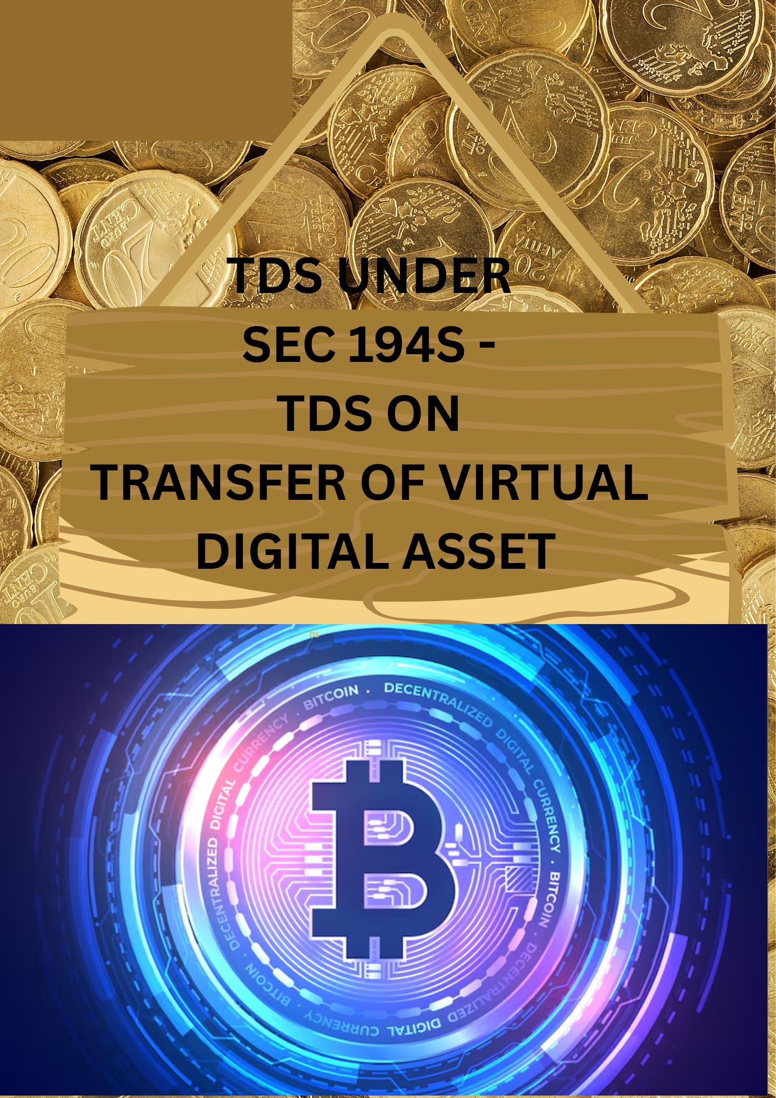 SECTION 194S: TDS ON TRANSFER OF VIRTUAL DIGITAL ASSET